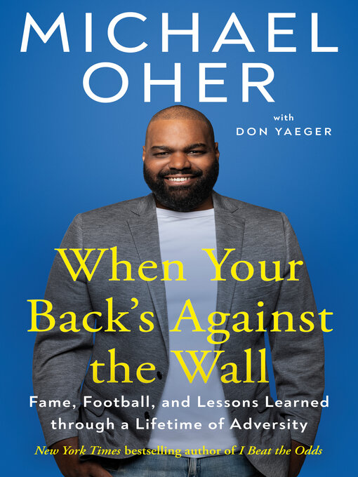 Title details for When Your Back's Against the Wall by Michael Oher - Available